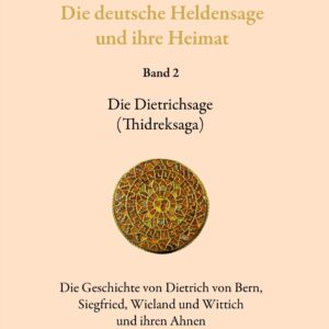 Die Geschichte von Dietrich von Bern und seinen Ahnen (eBuch)