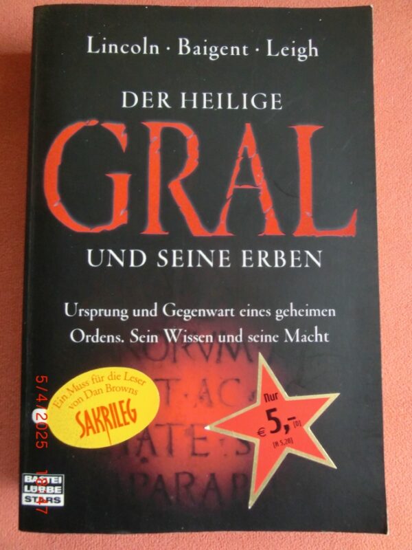 Der Heilige Gral und seine Erben (Templer, Katharer, Merowinger)