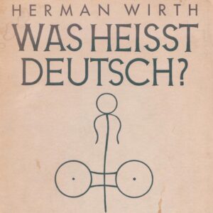 Was heißt deutsch? (eBuch) (Herman Wirth, Erstauflage 1931)