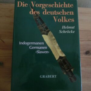 Helmut Schröckes Vorgeschichte des deutschen Volkes: Indogermanen - Germanen - Slawen (Grabert)