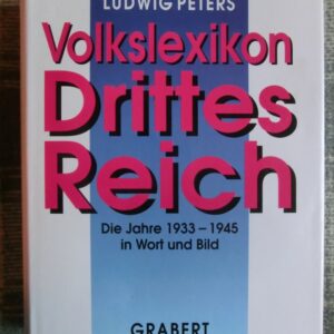 Volkslexikon Drittes Reich. Die Jahre 1933-1945 in Wort und Bild (Grabert)